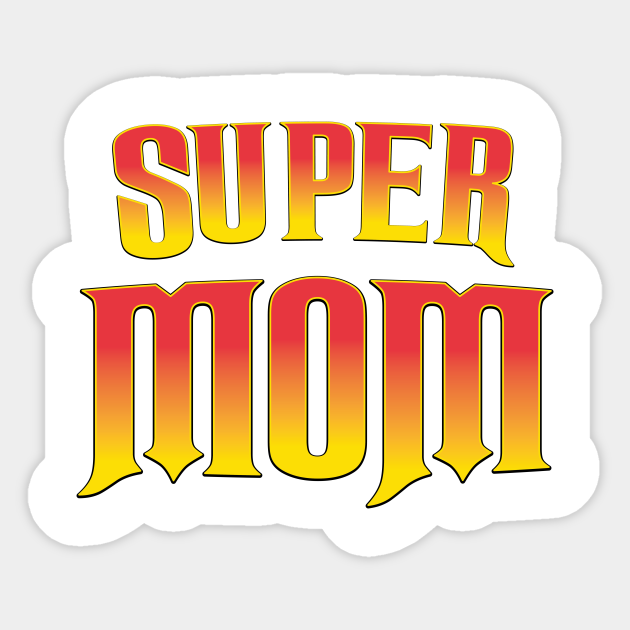 Super Mom Mom Sticker TeePublic AU